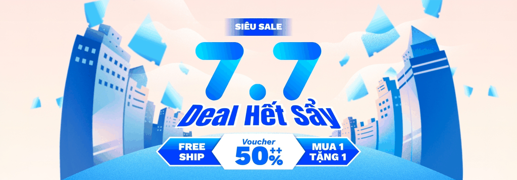 7.7 Siêu Sale Deal Hết Sảy